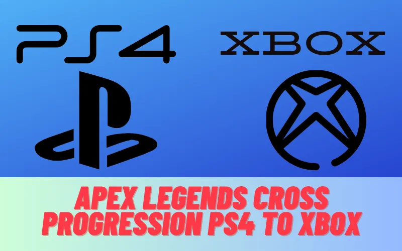 Apex Legends Cross Progression PS4 To Xbox