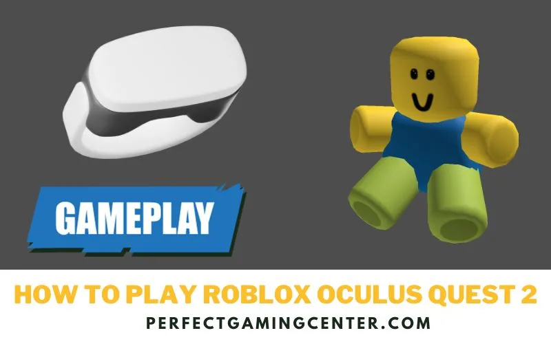 How To Play Roblox Oculus Quest 2